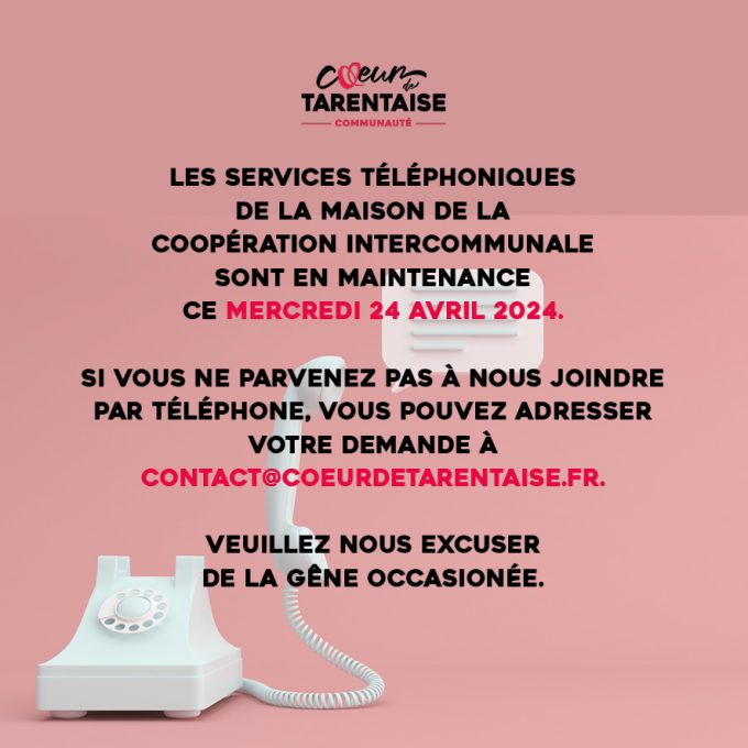 Nos services téléphoniques sont indisponibles ce 24 avril